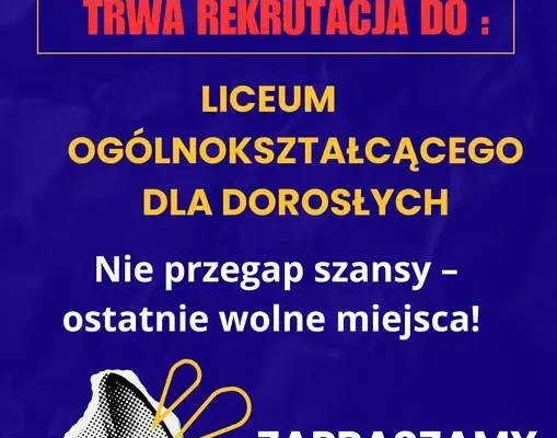 Trwa rekrutacja do Liceum Ogólnokształcącego dla Dorosłych w Łabiszynie – ostatnie wolne miejsca