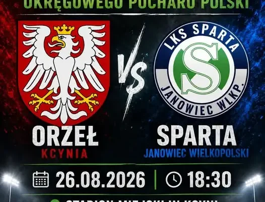 Pucharowe starcie w Kcyni: Orzeł kontra Sparta już dziś