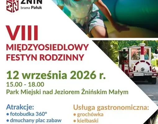 VIII Międzyosiedlowy Festyn Rodzinny w Żninie – już dziś w Parku Miejskim