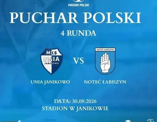 Noteć Łabiszyn zagra z Unią Janikowo w 1/8 finału Pucharu Polski
