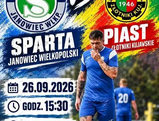 Sparta Janowiec Wielkopolski zagra z Piastem Złotniki Kujawskie. Mecz już dziś!