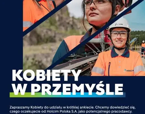 Holcim Polska pyta kobiety o pracę w przemyśle. Trwa ankieta