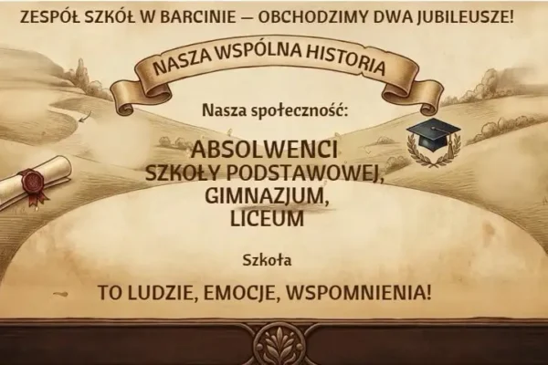 Zespół Szkół w Barcinie świętuje dwa jubileusze i szuka swoich absolwentów