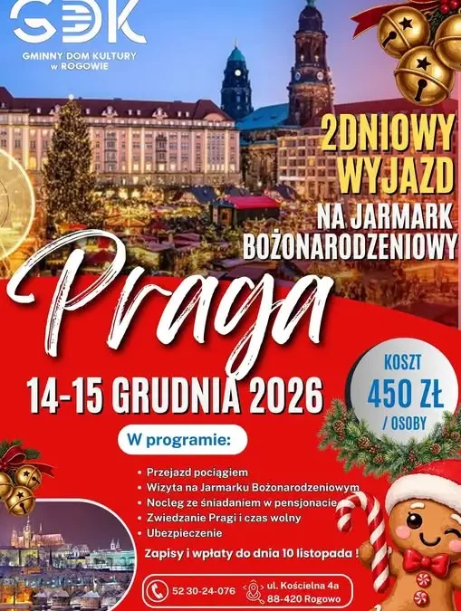 Gminny Dom Kultury w Rogowie organizuje dwudniową wycieczkę do Pragi na jarmarki bożonarodzeniowe