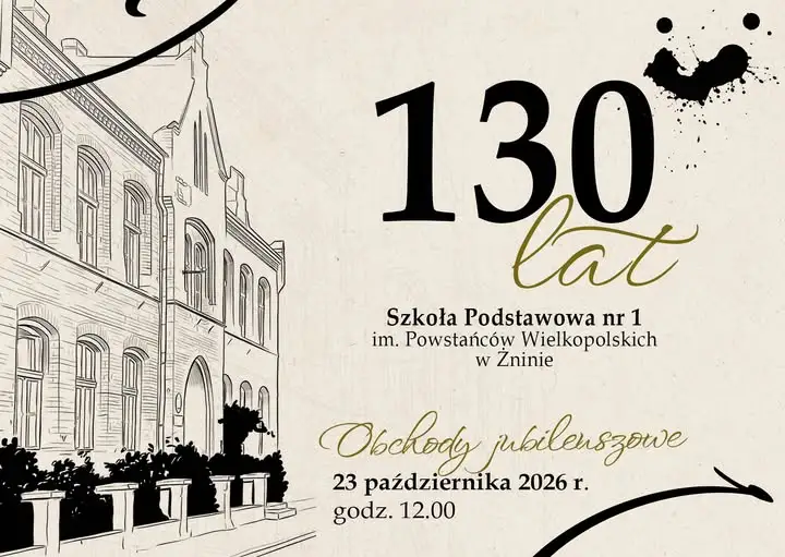 130 lat Szkoły Podstawowej nr 1 w Żninie – jubileuszowe obchody 23 października