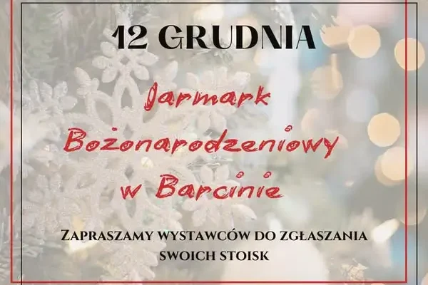 Jarmark Bożonarodzeniowy w Barcinie – zapisy dla wystawców już otwarte